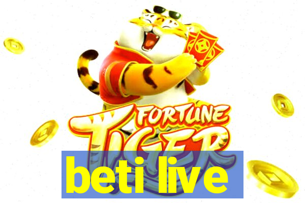 beti live